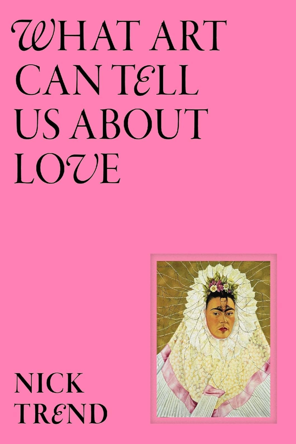 What Art Can Tell Us About Love (Hardcover)