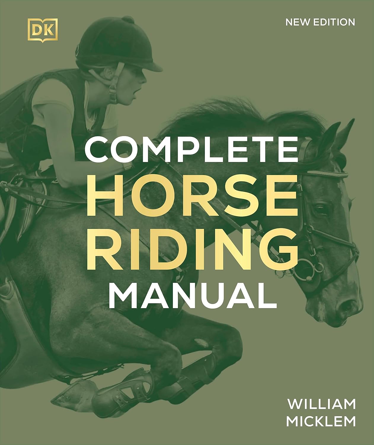 Complete Horse Riding Manual - DK Complete Manuals (Hardback)