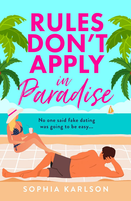 Rules Don’t Apply in Paradise By Sophia Karlson