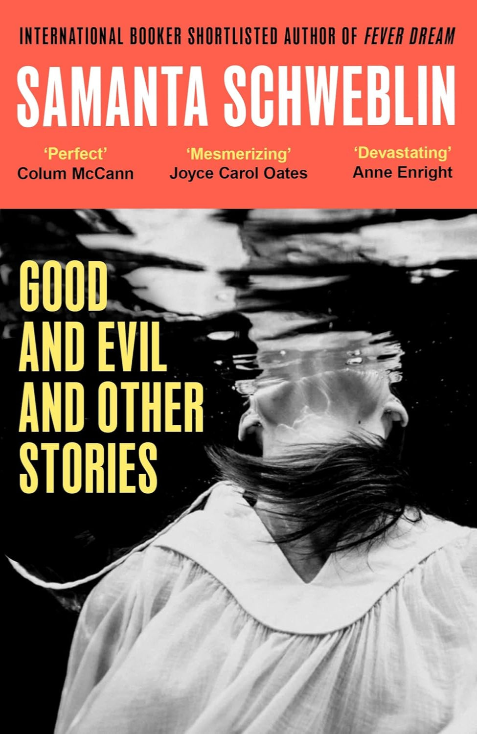 Good and Evil and Other Stories By Samanta Schweblin