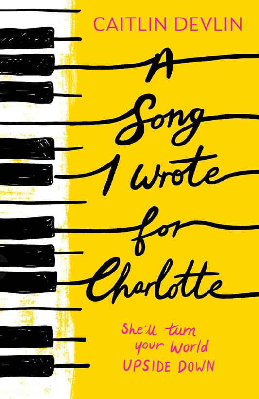 A Song I Wrote for Charlotte By Caitlin Devlin