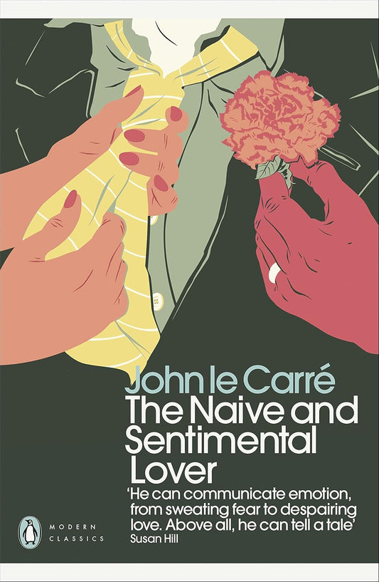 Naive & Sentimental Lover By John le Carré