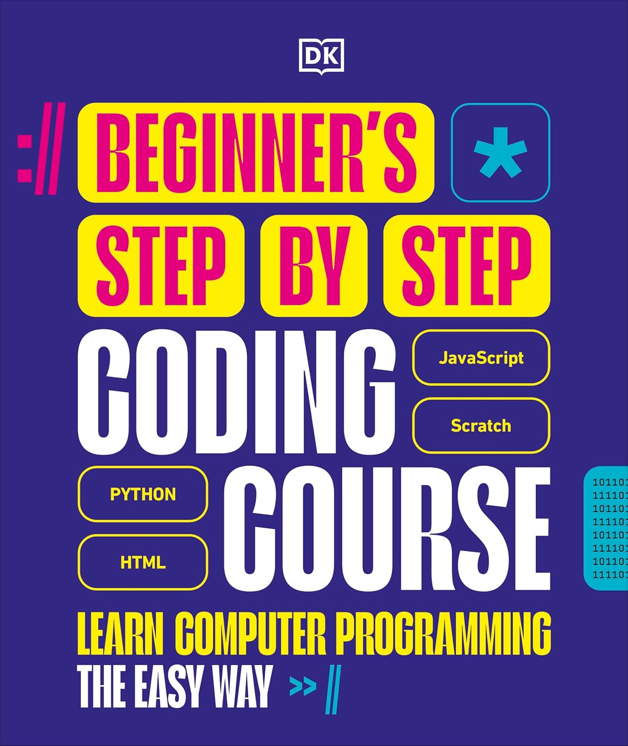 Beginner's Step-by-Step Coding Course: Learn Computer Programming the Easy Way - DK Complete Courses (Hardback)