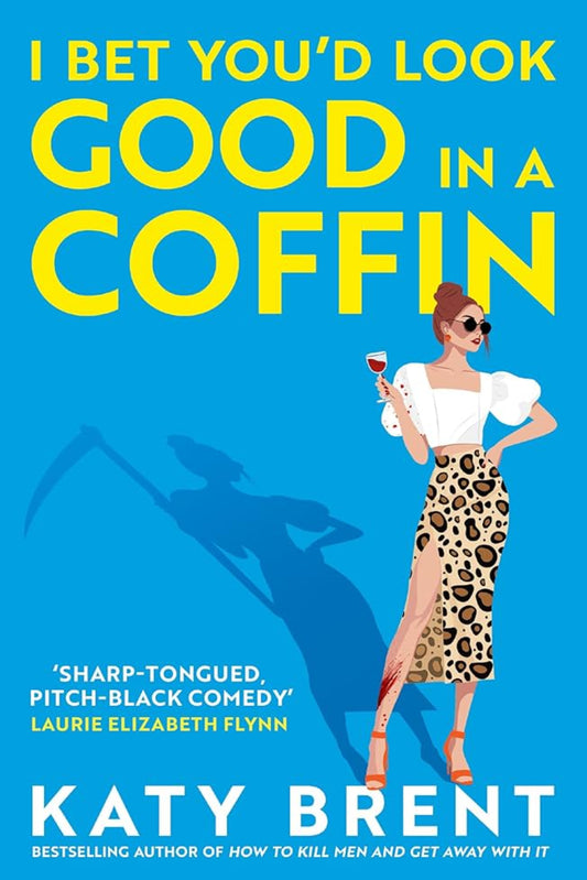 I Bet You’d Look Good in a Coffin by Katy Brent - Kitty Collins #book 2