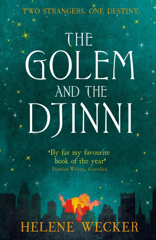 The Golem and the Djinni By Helene Wecker - The Golem and the Jinni #1