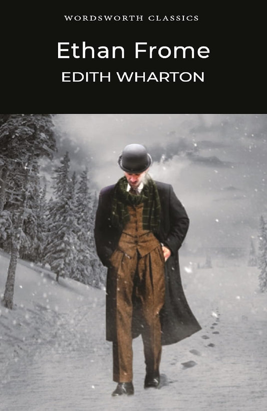 Ethan Frome - Wordsworth Classics