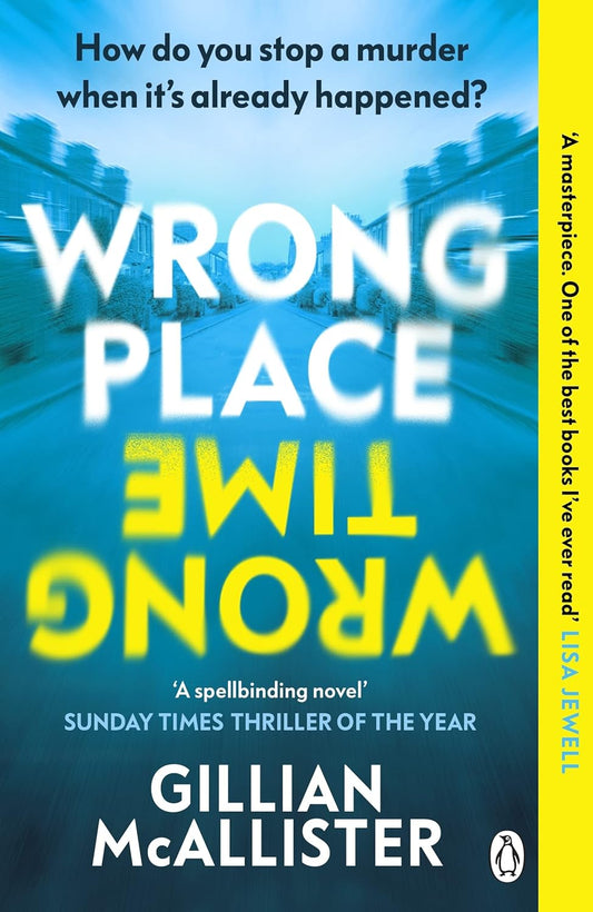 Wrong Place Wrong Time By Gillian McAllister