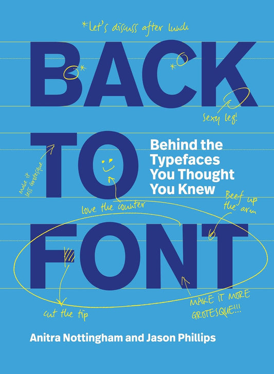 Back to Font: Behind the Typefaces You Thought You Knew (Paperback)
