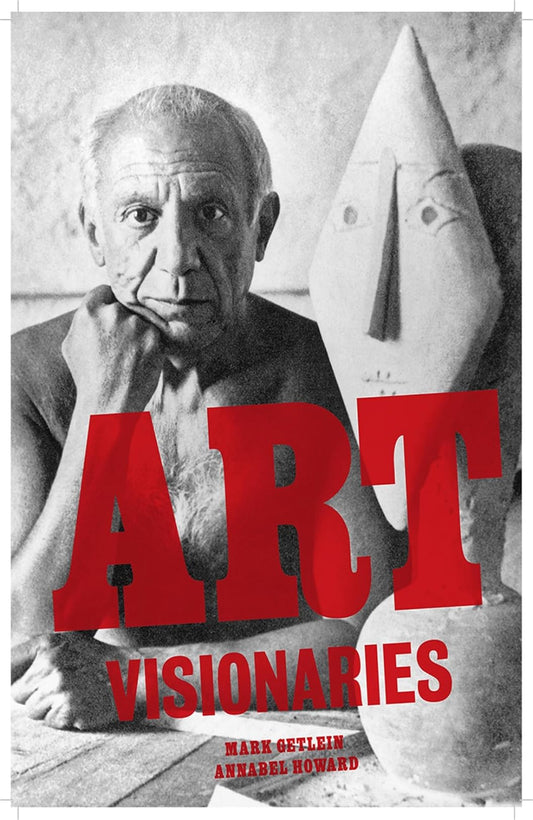 Art Visionaries by Mark Getlein , Annabel Howard