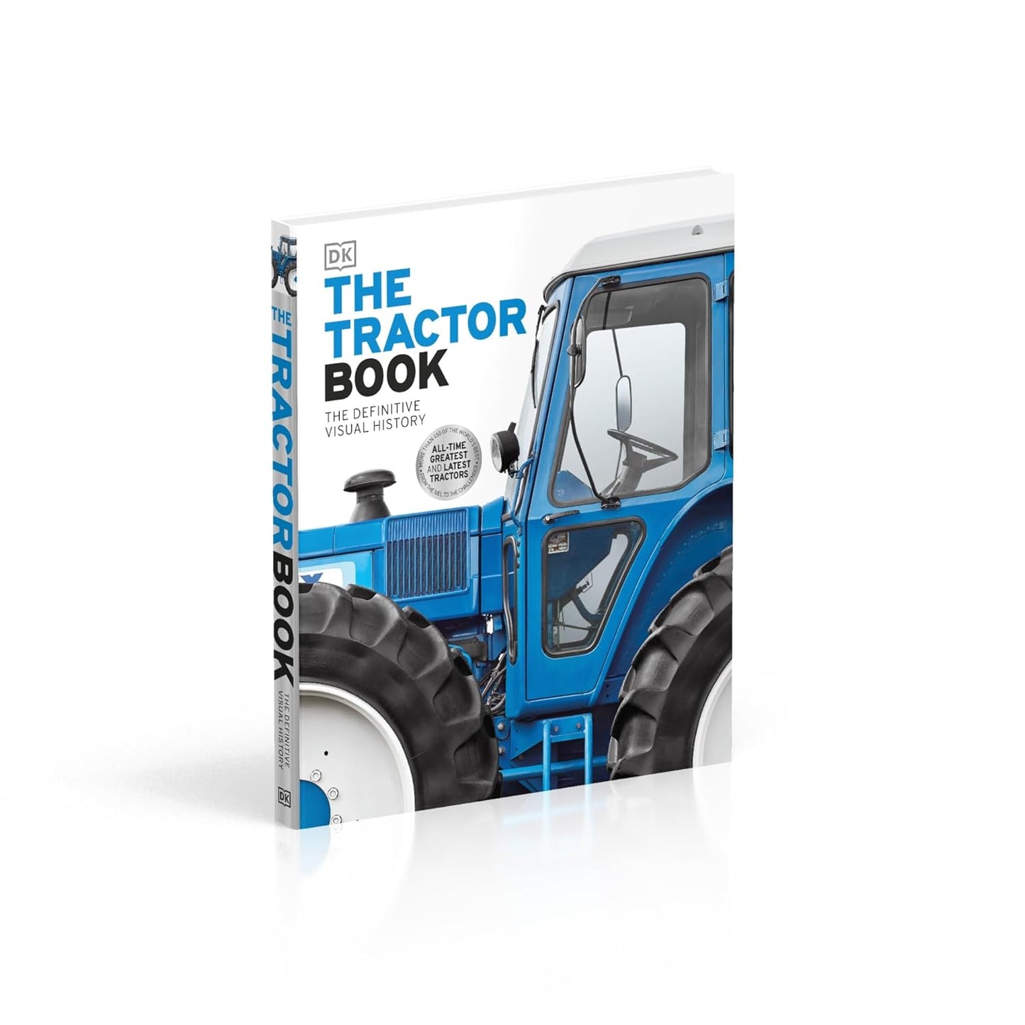 The Tractor Book: The Definitive Visual History - DK Definitive Transport Guides (Hardback)