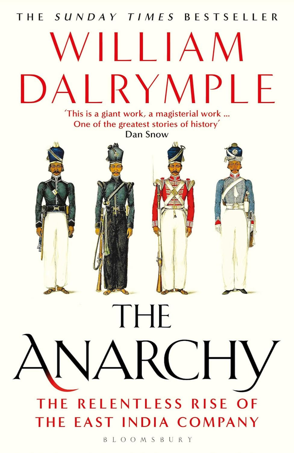 The Anarchy: The Relentless Rise of the East India Company By William Dalrymple