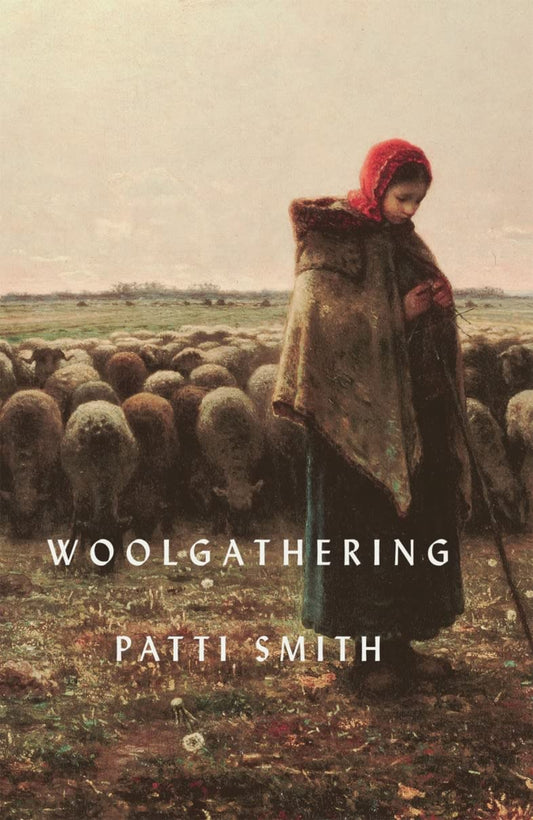 Woolgathering By Patti Smith (hardback)