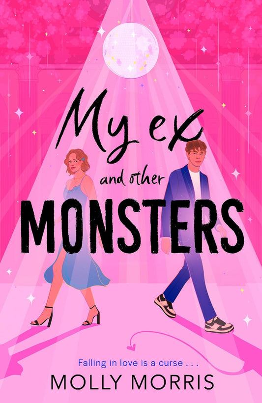 My Ex and Other Monsters By Molly Morris