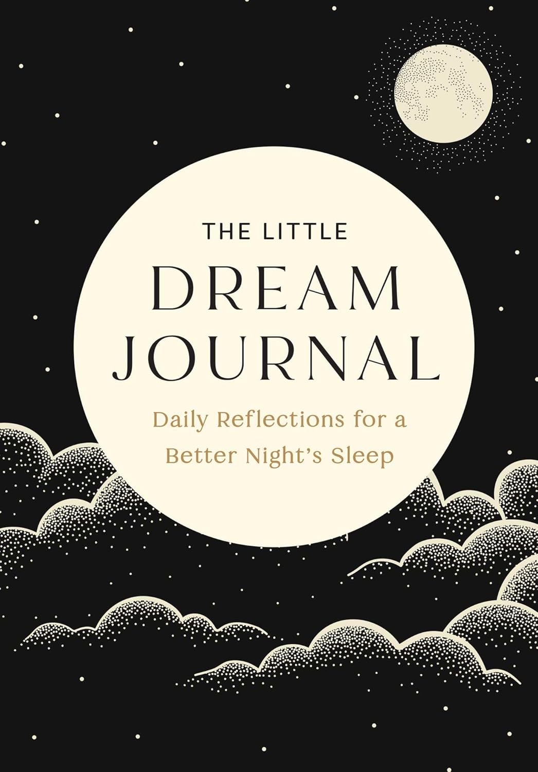 The Little Dream Journal: Daily Reflections for a Better Night's Sleep (Hardback)