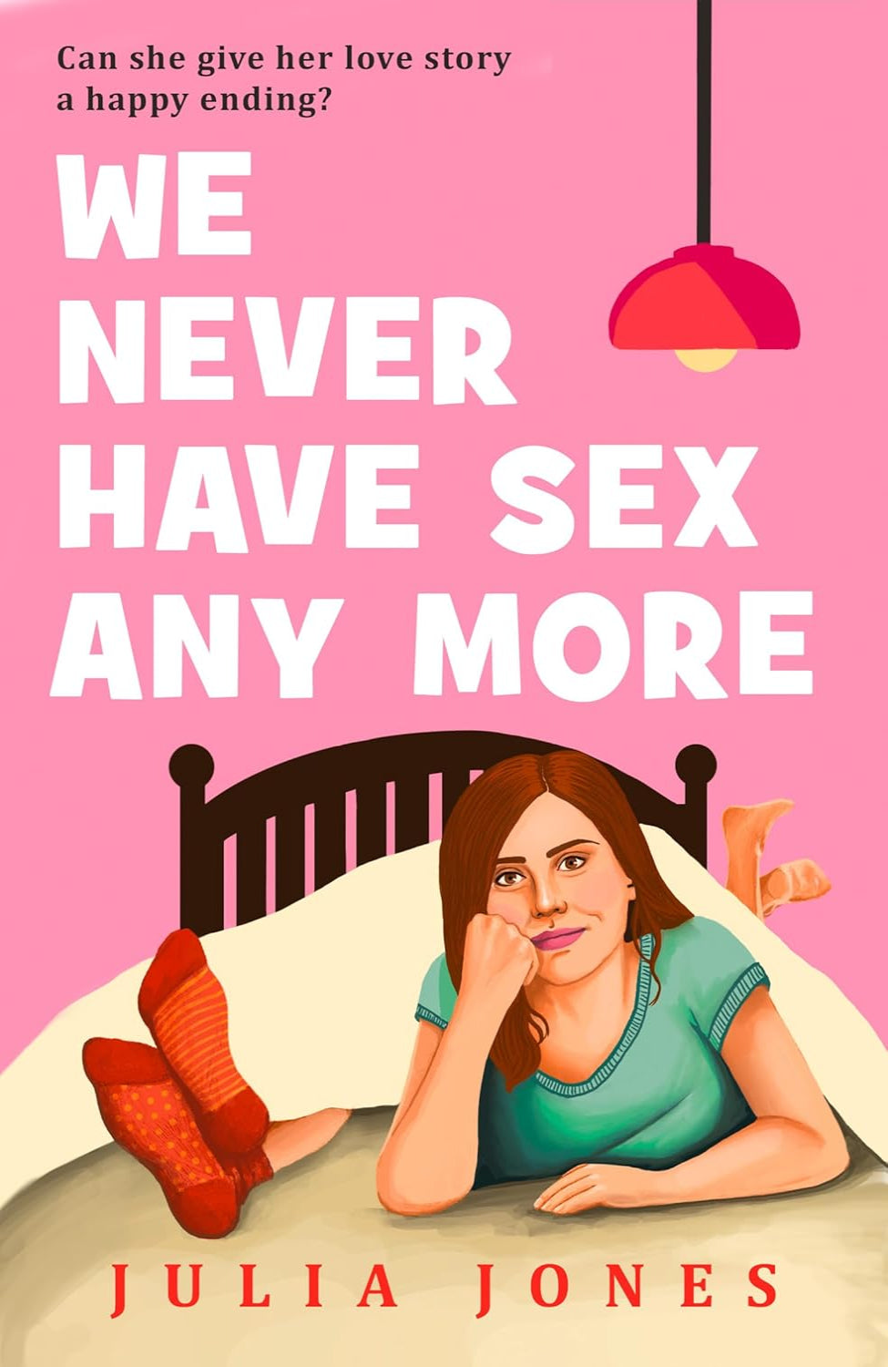 We Never Have Sex Any More By Julia Jones