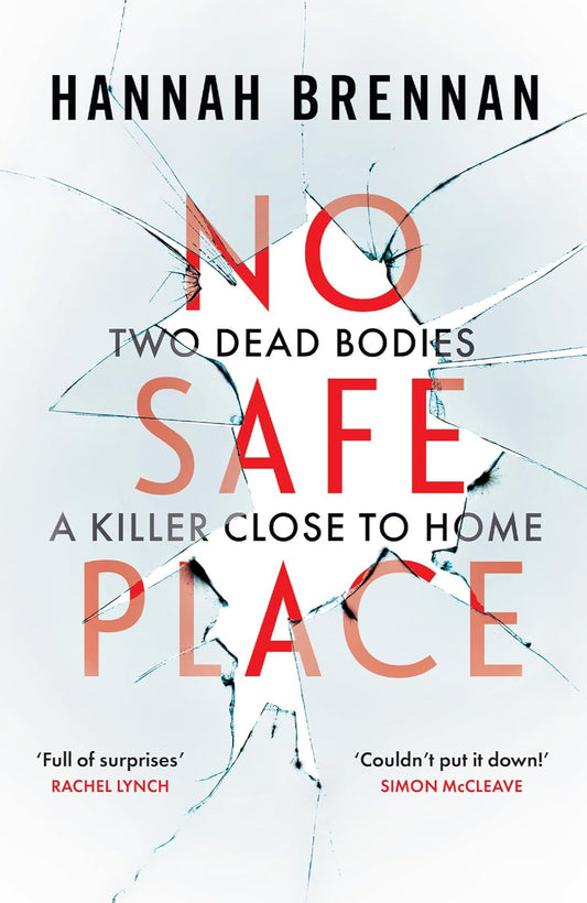 No Safe Place By Hannah Brennan - Detective Liz Field #1