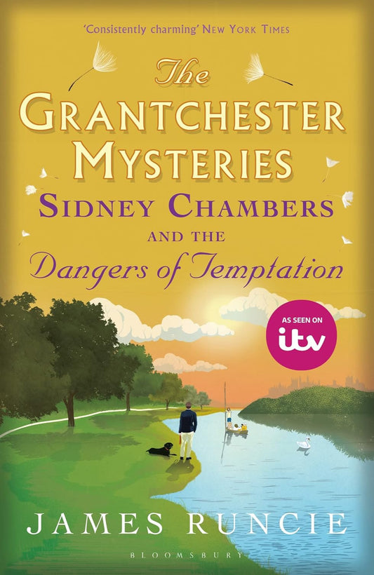 Sidney Chambers and The Dangers of Temptation By James Runcie - The Grantchester Mysteries #5