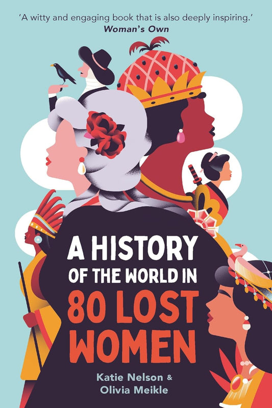 A History of the World in 80 Lost Women by Dr Katie Nelson