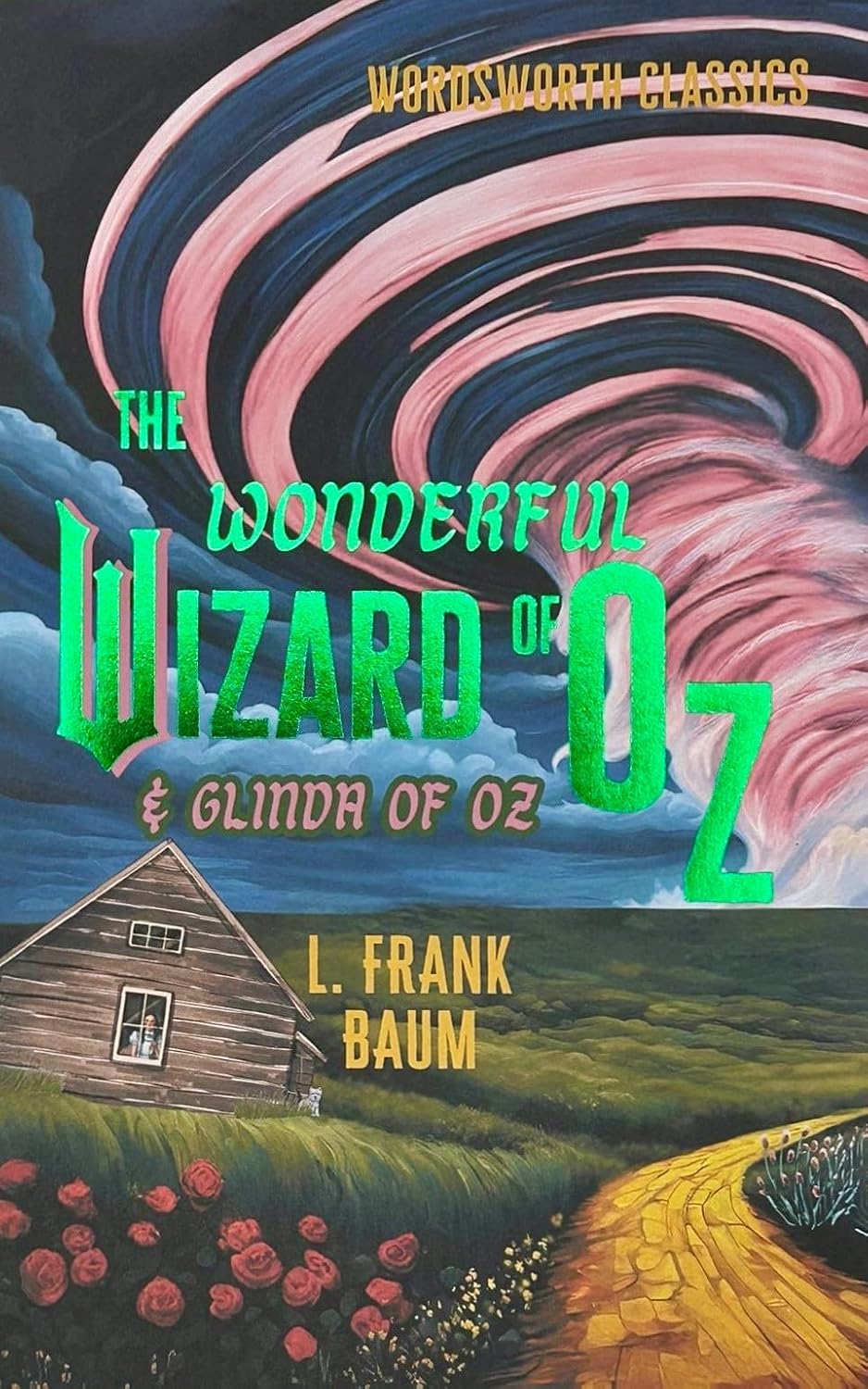The Wonderful Wizard of Oz & Glinda of Oz - Wordsworth Classics