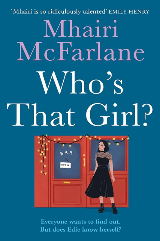 Who’s That Girl? By Mhairi McFarlane - Edie Thompson #book 1