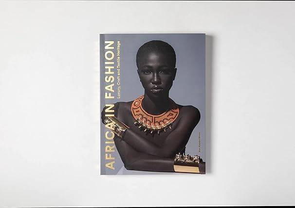 Africa in Fashion: Luxury, Craft and Textile Heritage (Paperback)