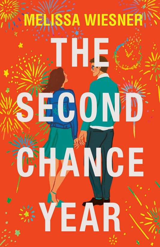 The Second Chance Year By Melissa Wiesner