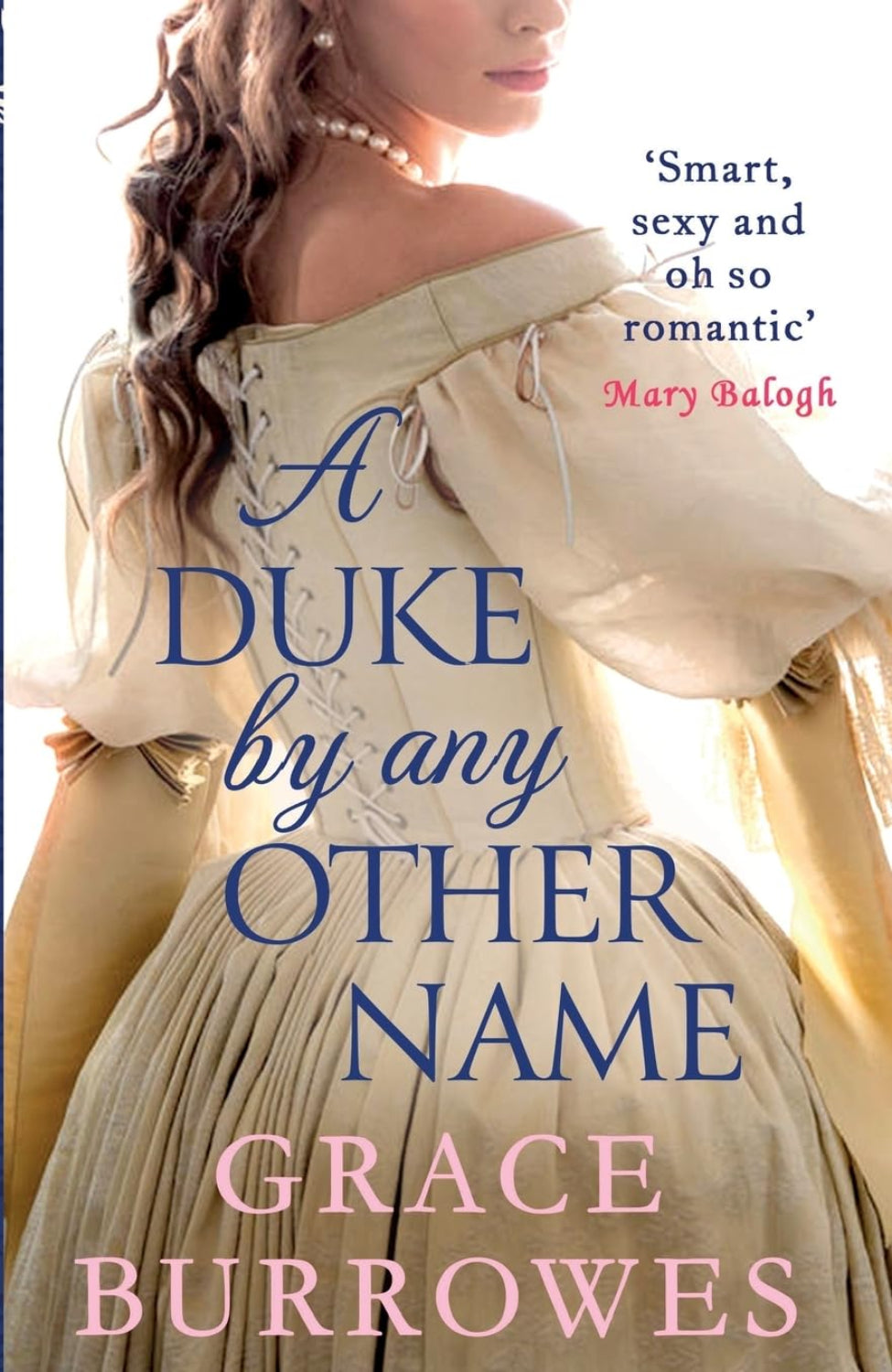 A Duke by Any Other Name By Grace Burrowes - Rogues to Riches #4