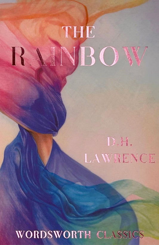 The Rainbow By D.H. Lawrence - Wordsworth Classics