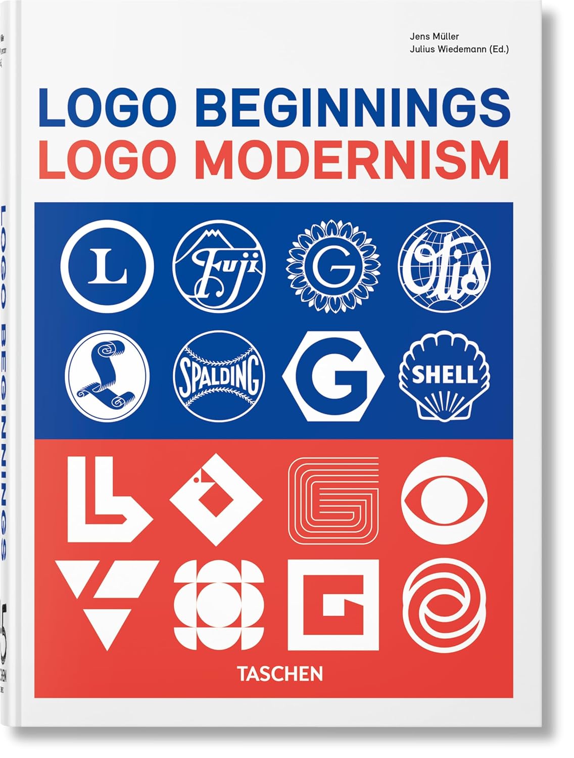 Logo Beginnings. Logo Modernism. 45th Ed. - 45th Edition (Hardback)