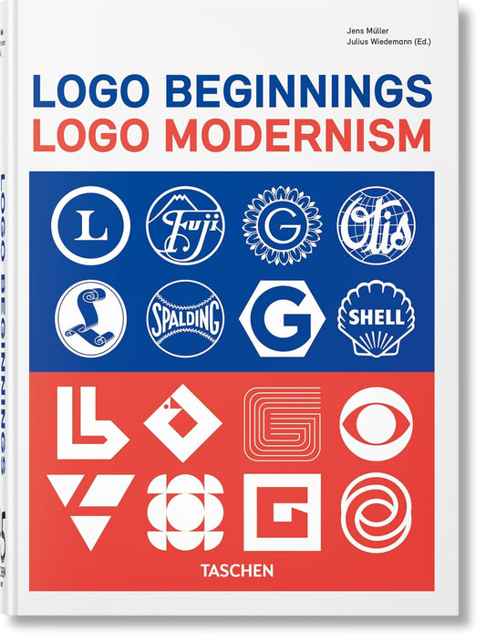 Logo Beginnings. Logo Modernism. 45th Ed. - 45th Edition (Hardback)