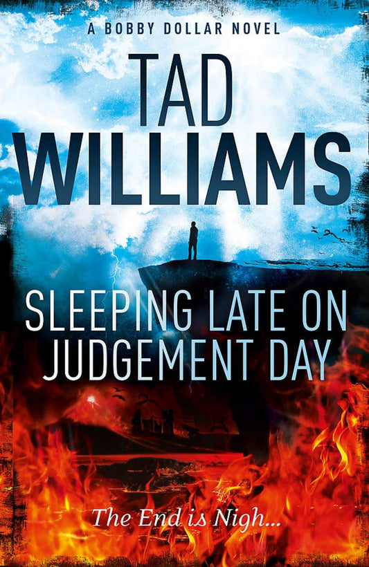 Sleeping Late on Judgement Day By Tad Williams - Bobby Dollar #3