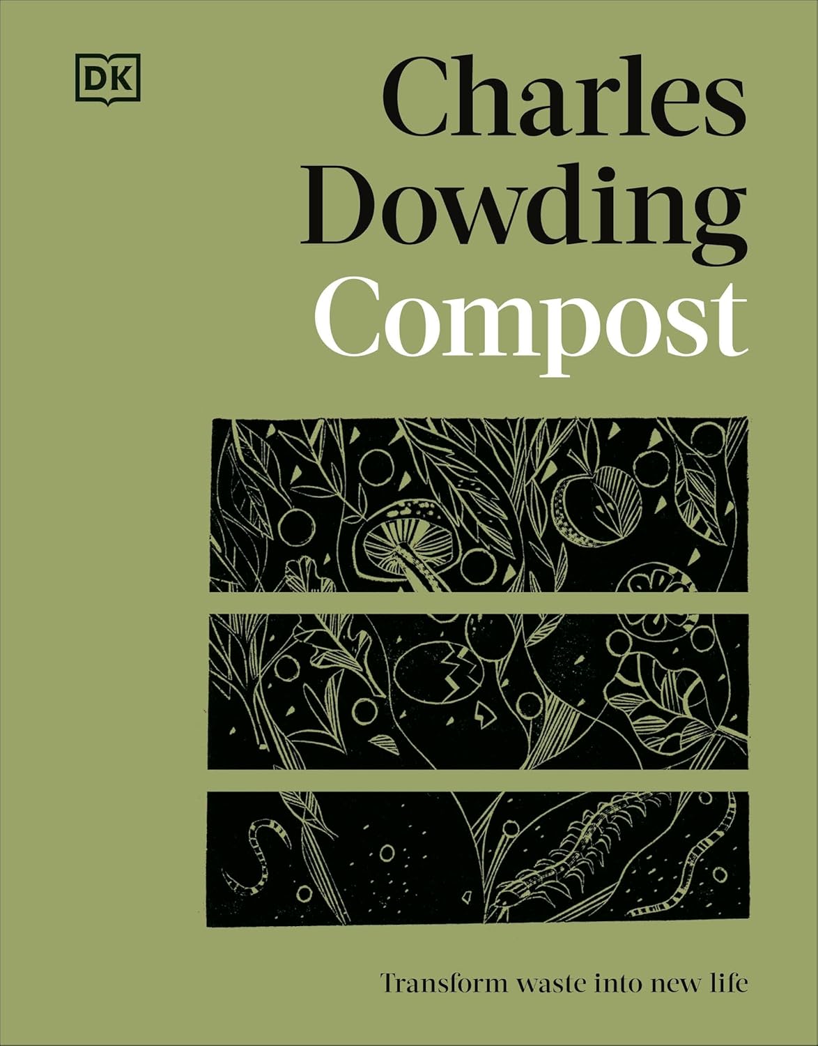 Compost: Transform Waste into New Life (Hardback)