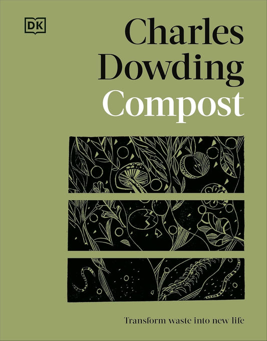 Compost: Transform Waste into New Life (Hardback)