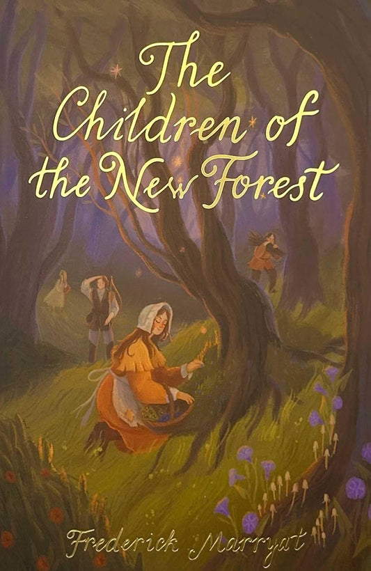 The Children of the New Forest By Frederick Marryat  - Wordsworth Children's Classics