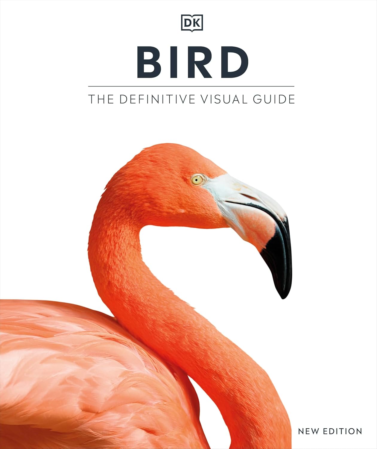 Bird: The Definitive Visual Guide - DK Definitive Visual Encyclopedias (Hardback)