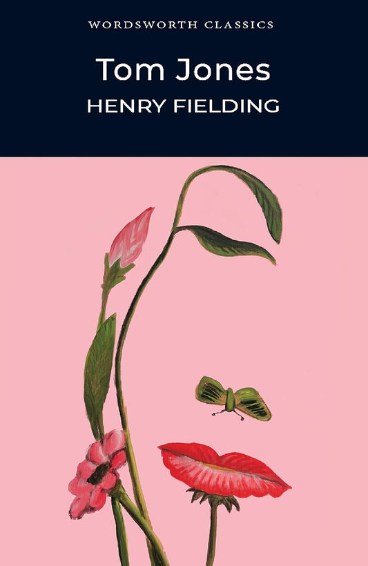Tom Jones By Henry Fielding - Wordsworth Classics