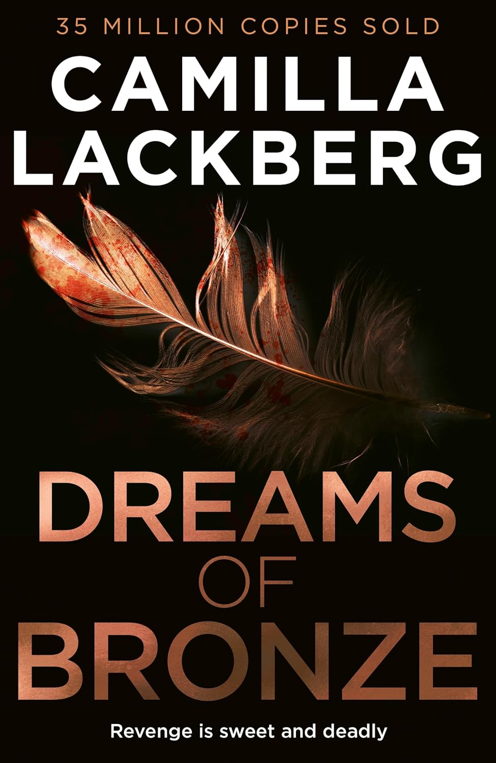 Dreams of Bronze By Camilla Läckberg  (Hardback) - Faye’s Revenge #3