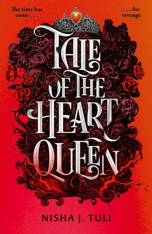 Tale of the Heart Queen By Nisha J. Tuli