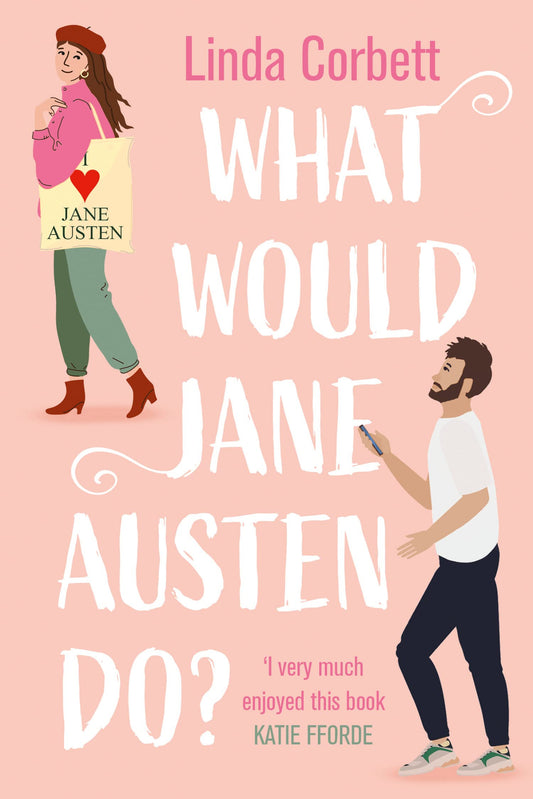 What Would Jane Austen Do? By Linda Corbett
