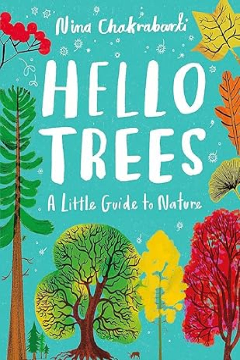 Little Guides to Nature: Hello Trees - Little Guides to Nature (Hardback)