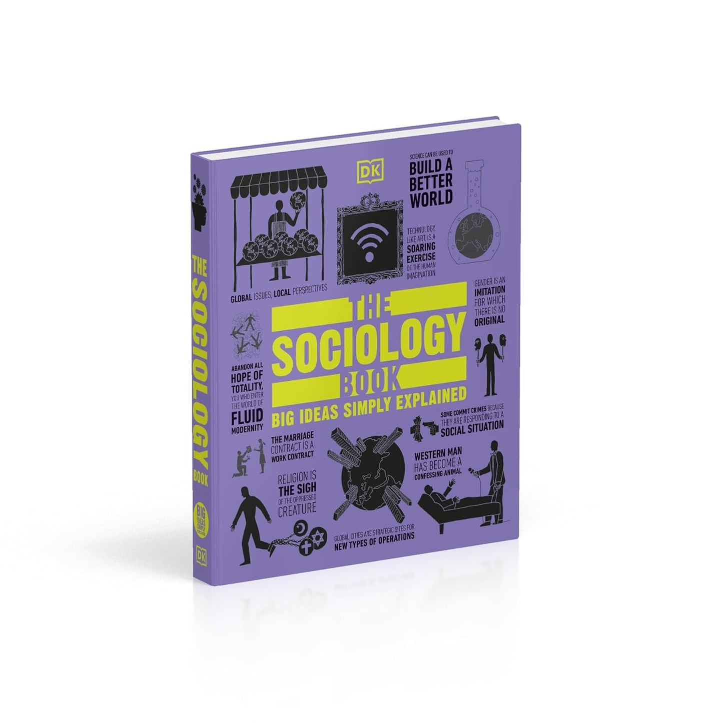 The Sociology Book: Big Ideas Simply Explained - DK Big Ideas (Hardback)