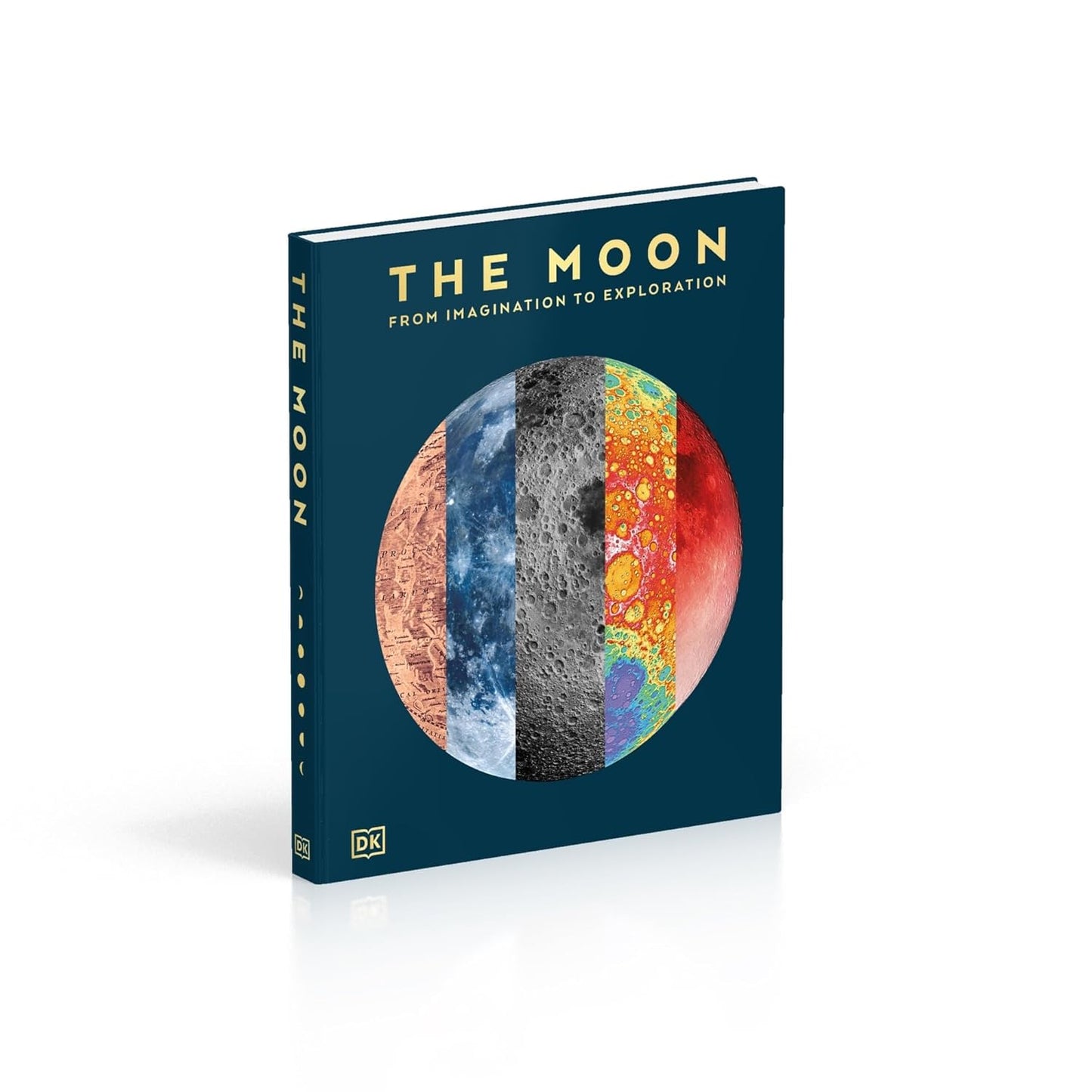 The Moon: From Imagination to Exploration (Hardback)