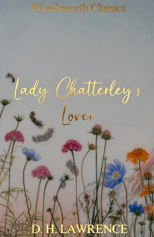 Lady Chatterley's Lover - Wordsworth Classics