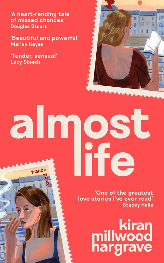 Almost Life By Kiran Millwood Hargrave (Trade Paperback)