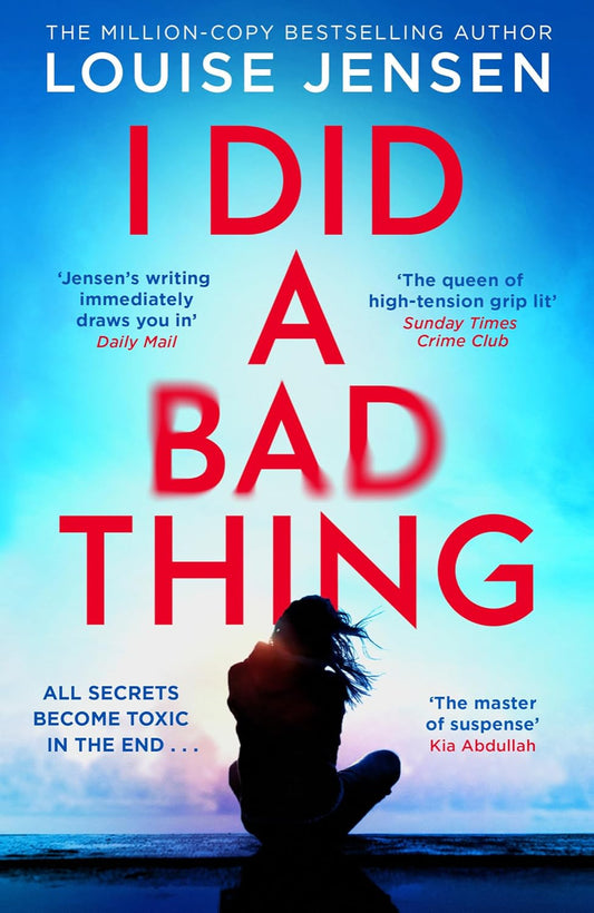 I Did a Bad Thing By Louise Jensen