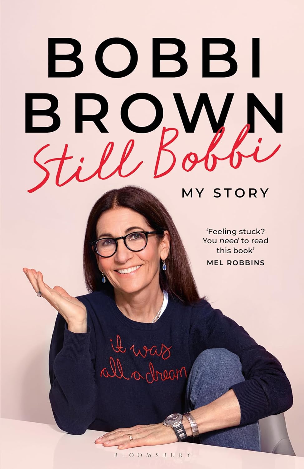 Still Bobbi: Stories of authenticity, resilience and reinvention from the iconic entrepreneur (Hardback)