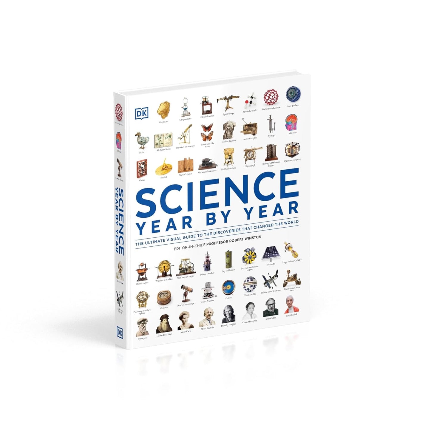 Science Year by Year: The Ultimate Visual Guide to the Discoveries that Changed the World - DK Definitive Visual Histories (Hardback)