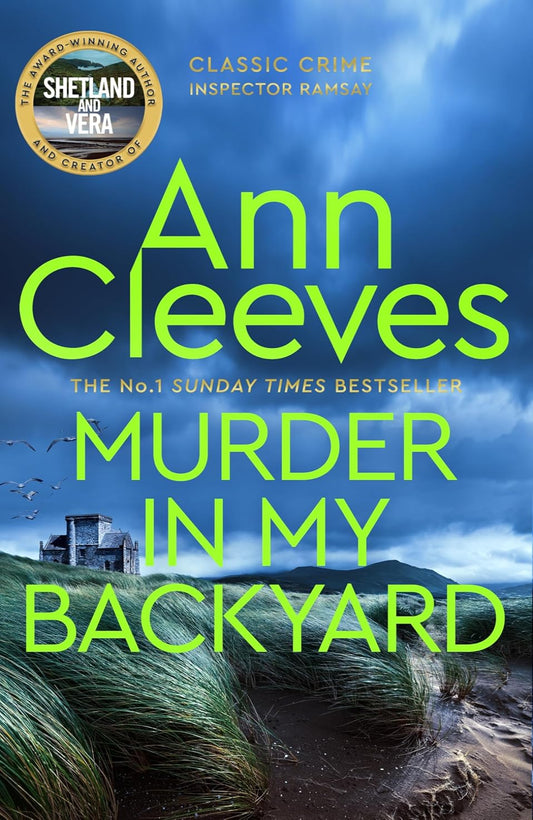 Murder In My Backyard By Ann Cleeves - Inspector Ramsay #2