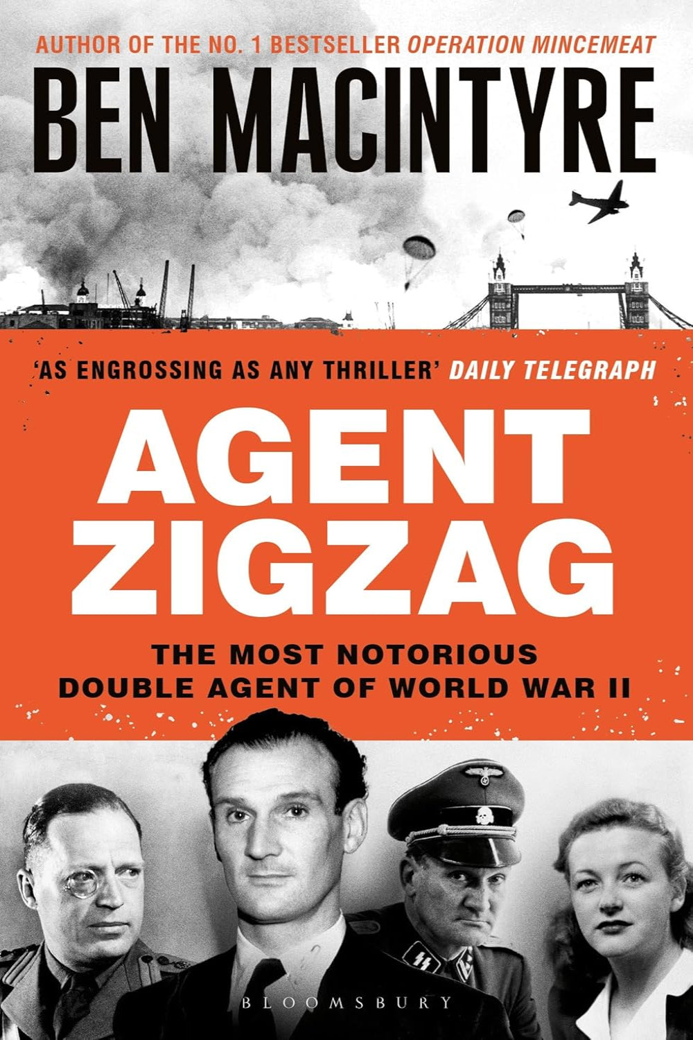 Agent Zigzag: The True Wartime Story of Eddie Chapman: Lover, Traitor, Hero, Spy (Paperback) by Ben Macintyre