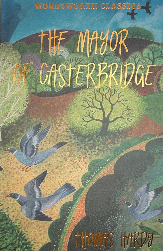 The Mayor of Casterbridge - Wordsworth Classics